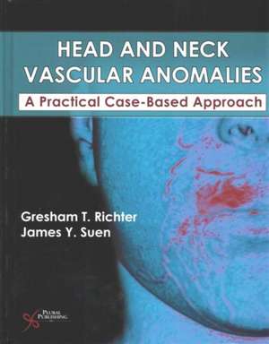 Head and Neck Vascular Anomalies de James Y. Suen