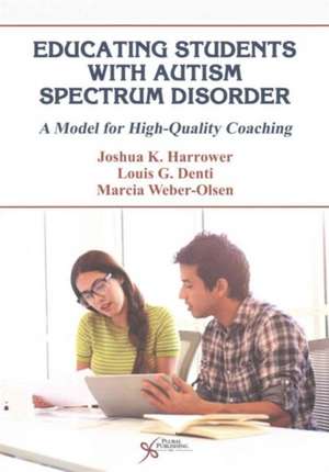 Educating Students with Autism Spectrum Disorder de Joshua K. Harrower