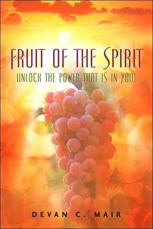 Fruit of the Spirit de Devan C Mair