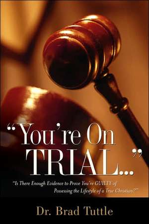 "You're On Trial." de Brad Tuttle