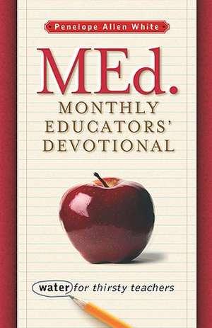 Med. Monthly Educators' Devotional de Penelope Allen White