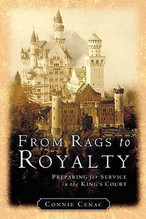 From Rags to Royalty de Connie Cenac