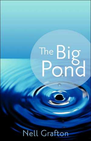 The Big Pond de Nell Grafton