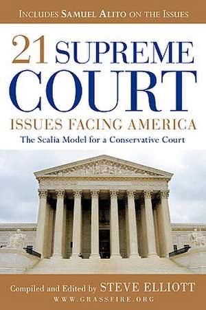 21 Supreme Court Issues Facing America de Steve Elliott