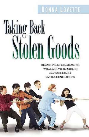 Taking Back Stolen Goods de Donna Lovette