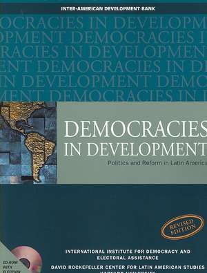 Democracies in Development – Politics and Reform in Latin America, Revised Edition de Mark Payne