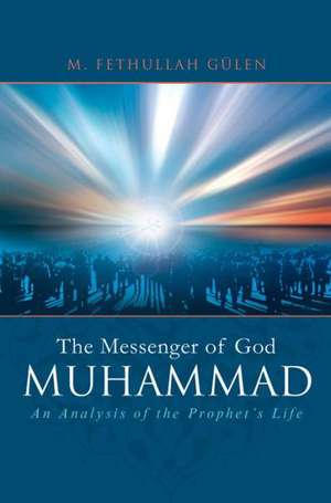 Messenger of God Muhammad de M. Fethullah Gulen