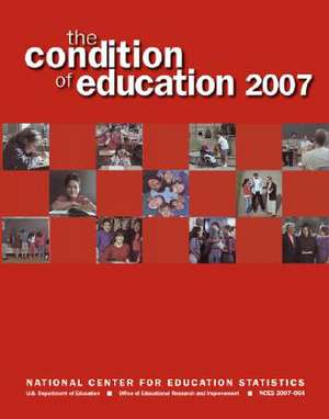 The Condition of Education: June 2007 de Michael Planty