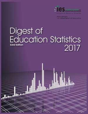 Digest of Education Statistics 2017 de Thomas D Snyder