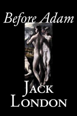 Before Adam de Jack London