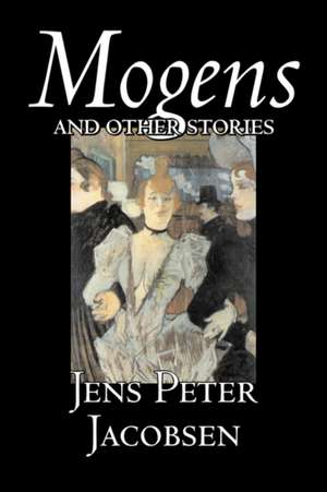 Mogens and Other Stories de J. P. Jacobsen