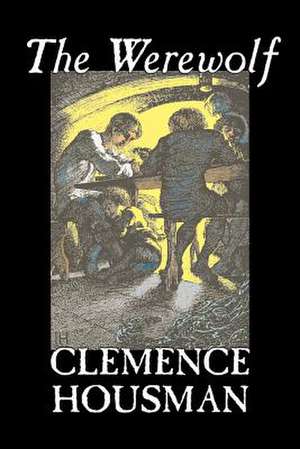 The Werewolf by Clemence Housman, Fiction, Fantasy, Horror, Mystery & Detective de Clemence Housman