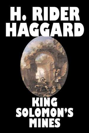 King Solomon's Mines de H. Rider Haggard