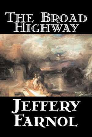 The Broad Highway de Jeffery Farnol