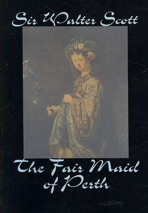 The Fair Maid of Perth de Walter Scott