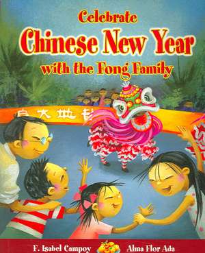 Celebrate Chinese New Year with the Fong Family de F. Isabel Campoy