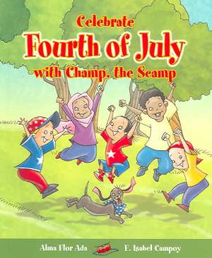 Celebrate Fourth of July with Champ, the Scamp de Alma Flor Ada