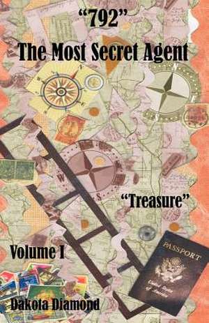 792 - The Most Secret Agent, Volume 1, Treasure de Dakota Diamond