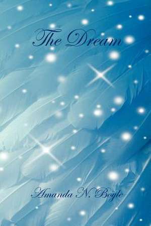 The Dream de Amanda N. Boyle