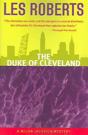 The Duke of Cleveland: A Milan Jacovich Mystery de Les Roberts