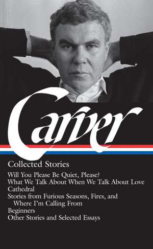 Carver: Collected Stories de Raymond Carver