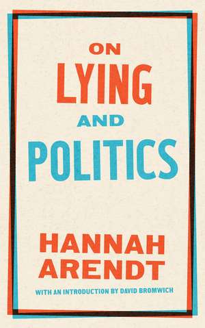 On Lying and Politics: A Library of America Special Publication de Hannah Arendt