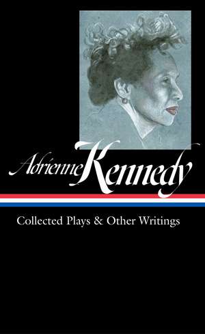 Adrienne Kennedy: Collected Plays & Other Writings (LOA #372) de Adrienne Kennedy