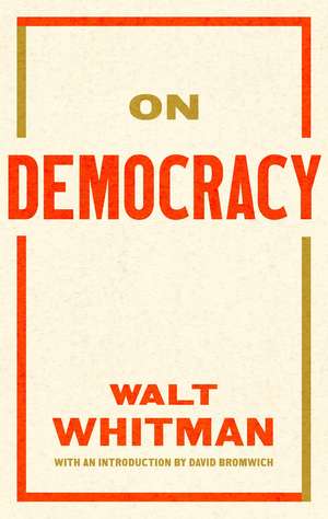 On Democracy de Walt Whitman