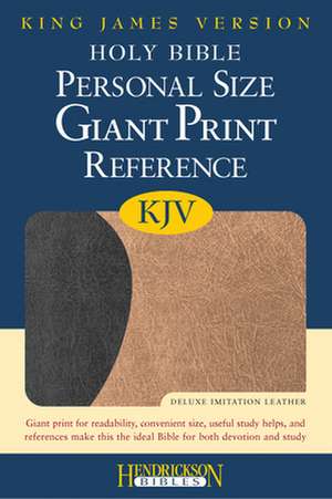 Personal Size Giant Print Reference Bible-KJV: Mothering with Faith and Finesse When the Children Have Grown de Hendrickson Publishers