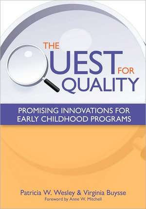 The Quest for Quality: Promising Innovations for Early Childhood Programs de Anne W. Mitchell