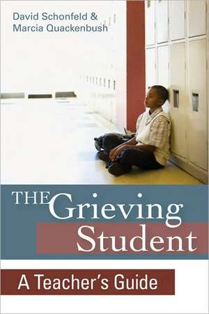 The Grieving Student: A Teacher's Guide de David J. Schonfeld