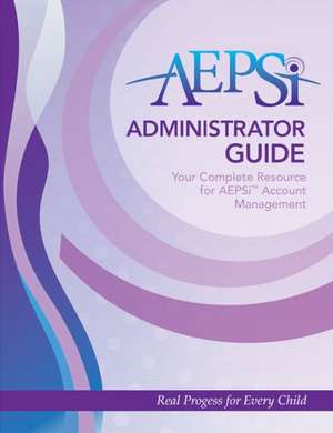 Aepsio Administrator Guide de Diane Bricker