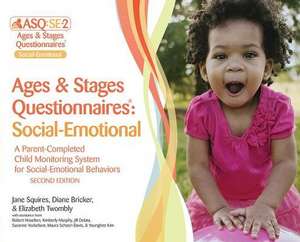 Ages & Stages Questionnaires(r) Social-Emotional (Asq: A Parent-Completed Child Monitoring System for Social-Emotional Behaviors de Jane Squires