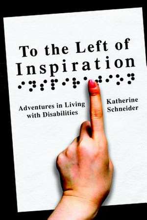 To the Left of Inspiration de Katherine Schneider