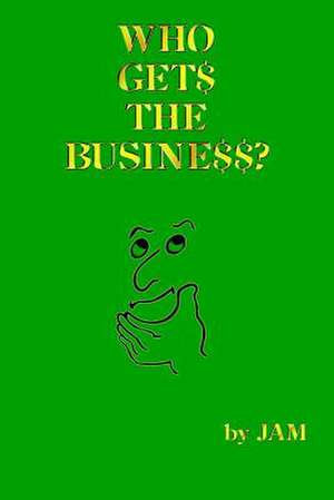 Who Gets the Business: A Novel in Verse de Jam