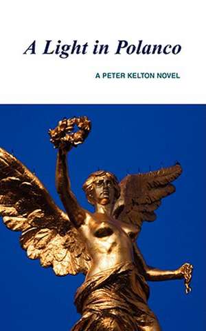 A Light in Polanco de Peter Kelton