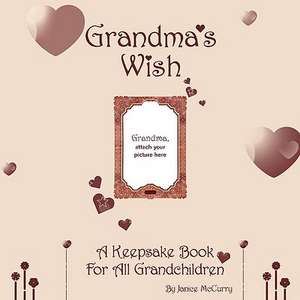 Grandma's Wish de Janice McCurry