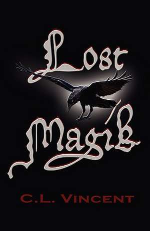 Lost Magik de C. L. Vincent