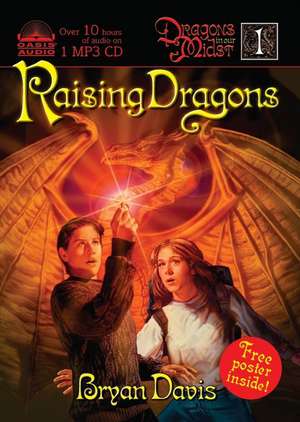 Raising Dragons [With Poster] de Bryan Davis