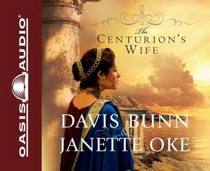 The Centurion's Wife de Davis Bunn