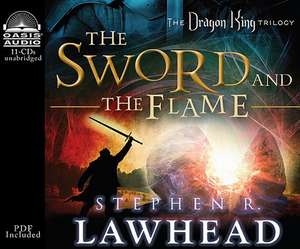 The Sword and the Flame de Stephen R. Lawhead