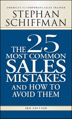 The 25 Most Common Sales Mistakes and How to Avoid Them de Stephan Schiffman