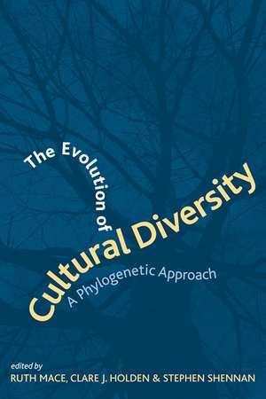 The Evolution of Cultural Diversity: A Phylogenetic Approach de Ruth Mace