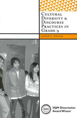 Cultural Diversity and Discourse Practices in Grade Nine de Lynne V Wiltse