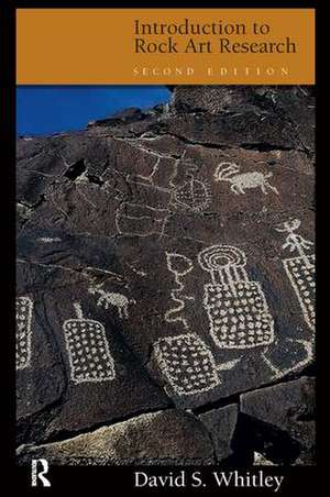 Introduction to Rock Art Research de David Whitley