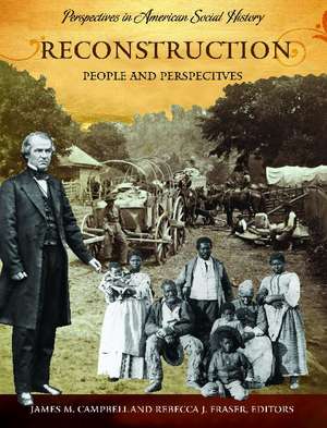 Reconstruction: People and Perspectives de James M. Campbell