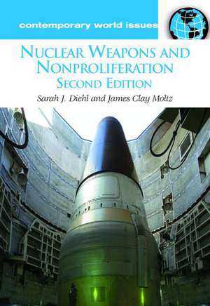 Nuclear Weapons and Nonproliferation: A Reference Handbook de Sarah J. Diehl