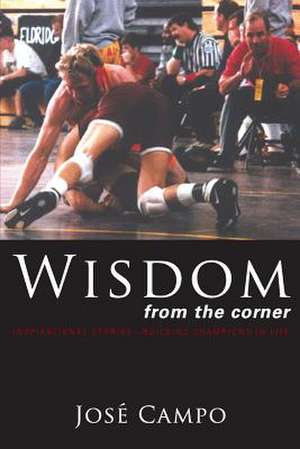 Wisdom from the Corner de Jose Campo