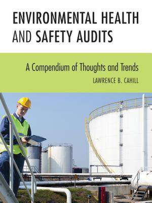 Environmental Health and Safety Audits de Lawrence.B. Cahill