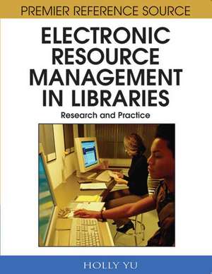 Electronic Resource Management in Libraries de Scott Breivold